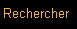 Rechercher